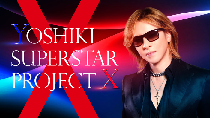 YOSHIKI SUPERSTAR PROJECT X